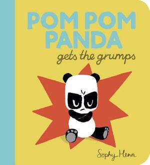 POM POM Panda Gets the Grumps by Sophy Henn