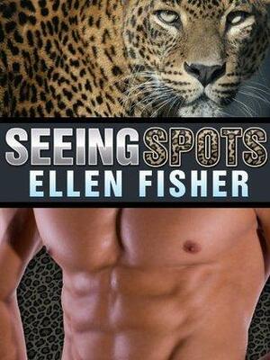 Seeing Spots by Ellen Fisher