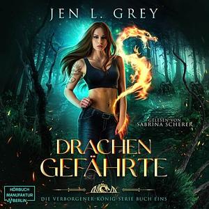 Drachengefährte - Die Verborgener-König-Serie, Band 1 (ungekürzt) by Jen L. Grey