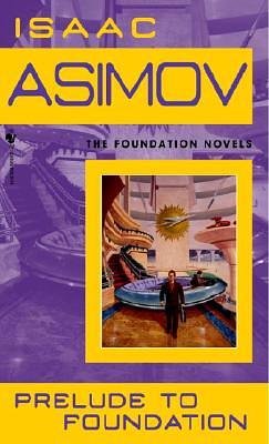 Prelude to Foundation by Isaac Asimov