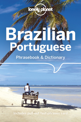 Lonely Planet Brazilian Portuguese Phrasebook & Dictionary by Lonely Planet