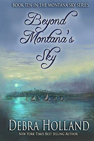 Beyond Montana's Sky by Debra Holland