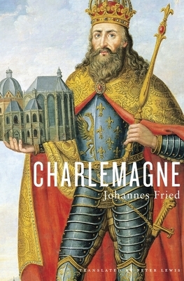 Charlemagne by Johannes Fried