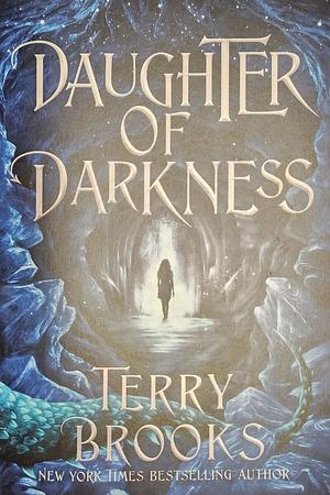 Daughter of Darkness  by Terry Brooks