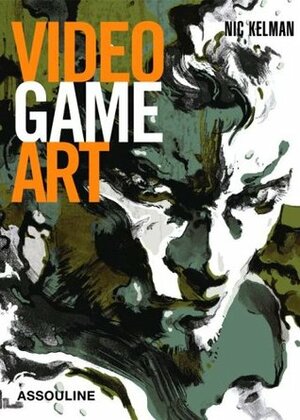 Video Game Art by Nic Kelman, Henry Jenkins