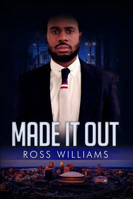 Made It Out by Ross Williams