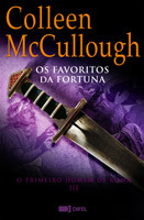 Os Favoritos da Fortuna by Colleen McCullough