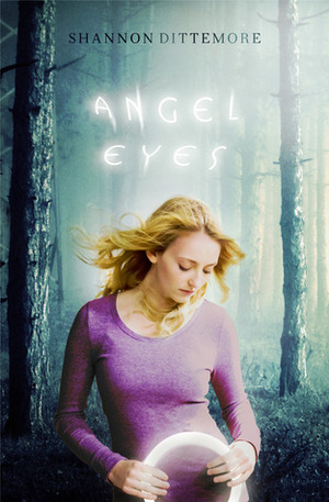 Angel Eyes by Shannon Dittemore