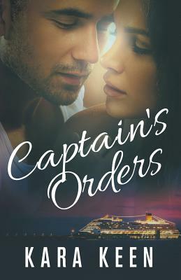Captain's Orders by Kara Keen