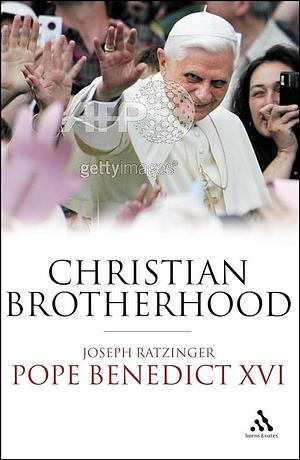 Christian Brotherhood by Pope Benedict XVI, Pope Benedict XVI