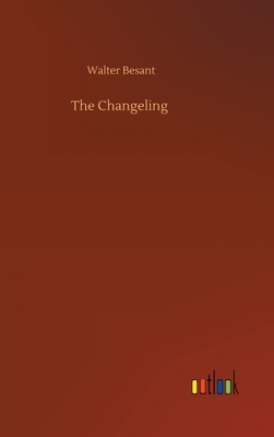 The Changeling by Walter Besant