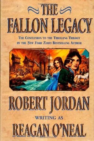 The Fallon Legacy by Robert Jordan, Reagan O'Neal