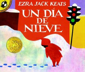 Un Dia de Nieve = The Snowy Day by Ezra Jack Keats