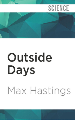 Outside Days by Max Hastings