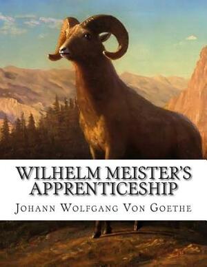 Wilhelm Meister's Apprenticeship by Johann Wolfgang von Goethe