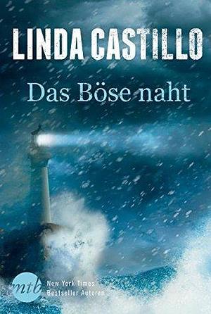 Das Böse naht by Linda Castillo, Linda Castillo