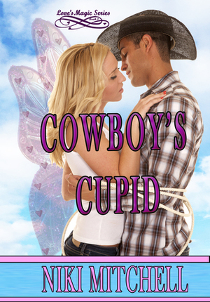 Cowboy's Cupid by Niki Mitchell, Niki J. Mitchell