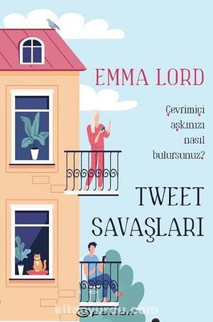 Tweet Savaşları by Emma Lord, Emma Lord