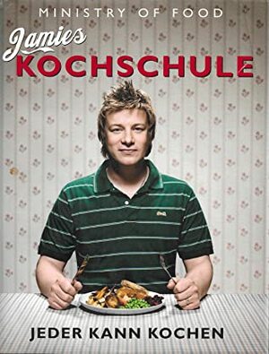 Jamies Kochschule by Jamie Oliver