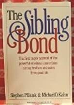 Sibling Bond by Michael D. Kahn, Stephen P. Bank