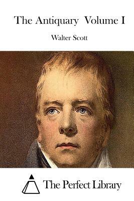The Antiquary Volume I by Walter Scott