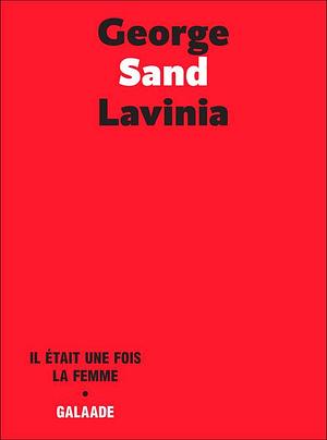 Lavinia (Il était une fois...) by George Sand