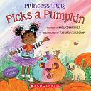 Princess Truly Picks a Pumpkin by Kelly Greenawalt