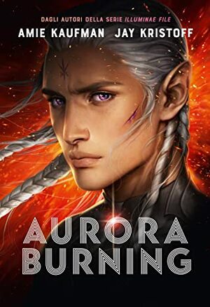 Aurora Burning by Amie Kaufman, Jay Kristoff