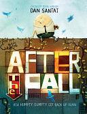 After the Fall: From the Caldecott Medal-winning creator of The Adventures of Beekle by Dan Santat, Dan Santat