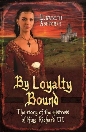 By Loyalty Bound by Elizabeth Ashworth