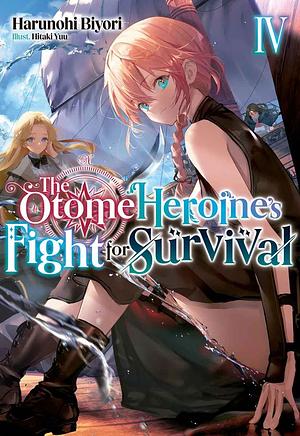 The Otome Heroine's Fight for Survival: Volume 4 by Harunohi Biyori