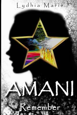 Amani: Remember by Lydhia Marie