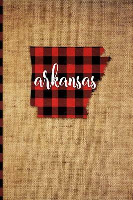 Arkansas: 6 X 9 108 Pages: Buffalo Plaid Arkansas State Silhouette Hand Lettering Cursive Script Design on Soft Matte Cover Note by Print Frontier