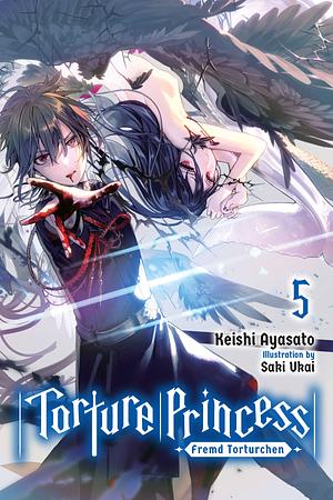 Torture Princess: Fremd Torturchen, Vol. 5 by Keishi Ayasato