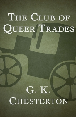 The Club of Queer Trades Illustrated by G.K. Chesterton