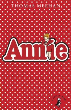 Annie by Thomas Meehan