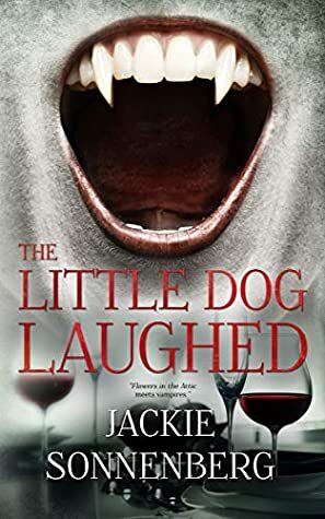 The Little Dog Laughed by Jackie Sonnenberg