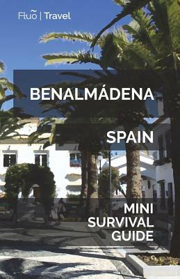 Benalmádena Mini Survival Guide by Jan Hayes