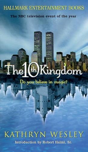 10th Kingdom by Kathryn Wesley, Kristine Kathryn Rusch
