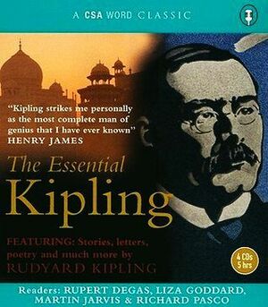 Essential Kipling by Richard Pasco, Liza Goddard, Martin Jarvis, Rupert Degas, Rudyard Kipling