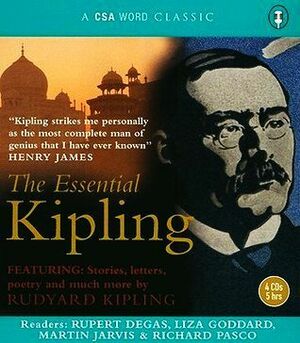 Essential Kipling by Rupert Degas, Rudyard Kipling, Richard Pasco, Liza Goddard, Martin Jarvis