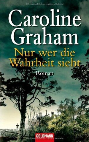 Nur wer die Wahrheit sieht by Eva Pampuch, Caroline Graham, Caroline Einhäupl