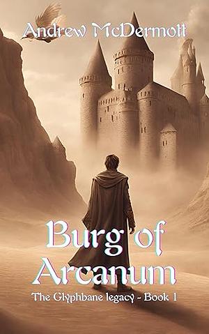 Burg of Arcanum by Andrew McDermott