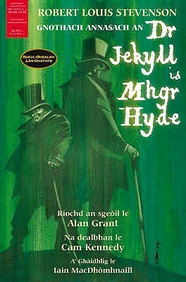 Gnothach Annasach an Dr Jekyll is Mhgr Hyde by Cam Kennedy, Iain MacDhòmhnaill, Robert Louis Stevenson, Alan Grant