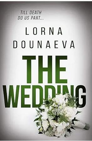 The Wedding: 3.5 (The McBride Vendetta Psychological Thrillers) by Lorna Dounaeva