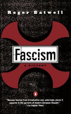 Fascism: A History by Roger Eatwell