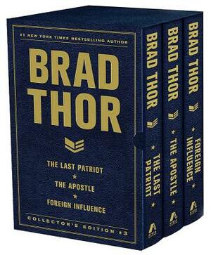 Brad Thor Collectors' Edition #3: The Last Patriot, the Apostle, and Foreign Influence by Brad Thor