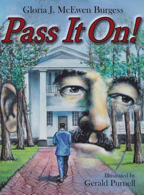 Pass It On! by Gloria J. McEwen Burgess