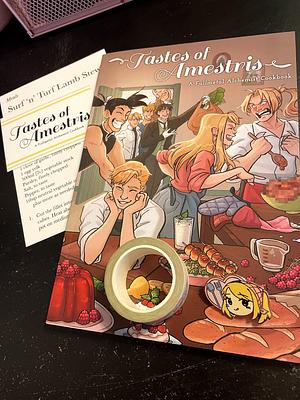 Tastes of Amestris: A Fullmetal Alchemist Cookbook by Vairous