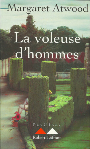 La Voleuse d'hommes by Margaret Atwood